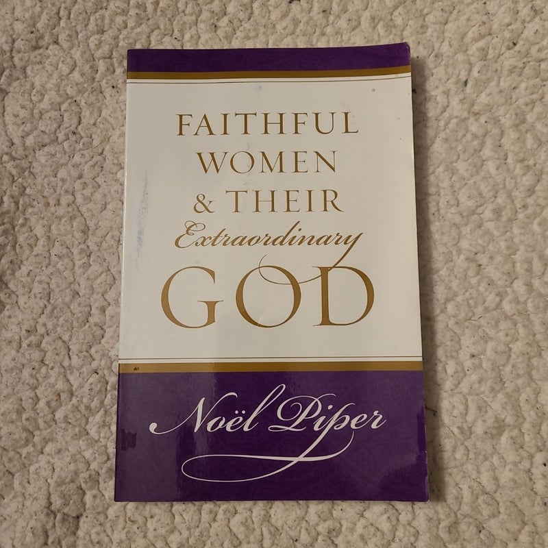 Faithful Women and Their Extraordinary God