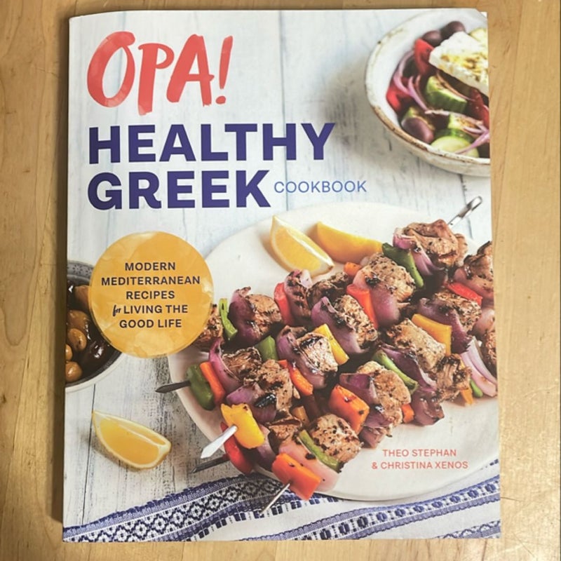 Opa! the Healthy Greek Cookbook