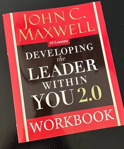 Developing the Leader Within You 2. 0 Workbook