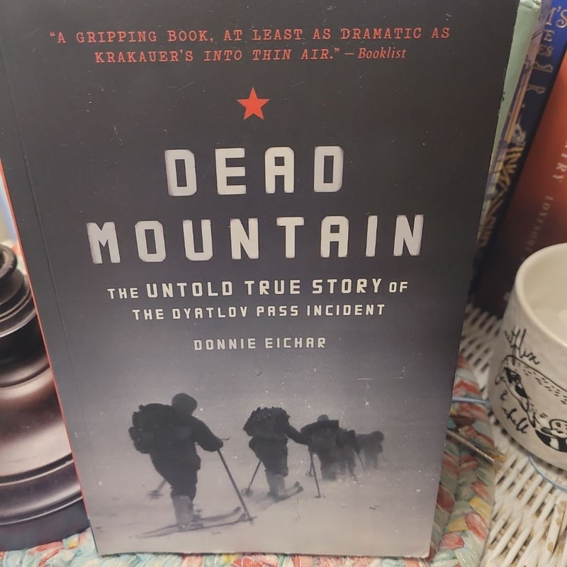 Dead Mountain: the Untold True Story of the Dyatlov Pass Incident (Historical Nonfiction Bestseller, True Story Book of Survival)