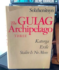 The Gulag Archipelago Three First Edition 
