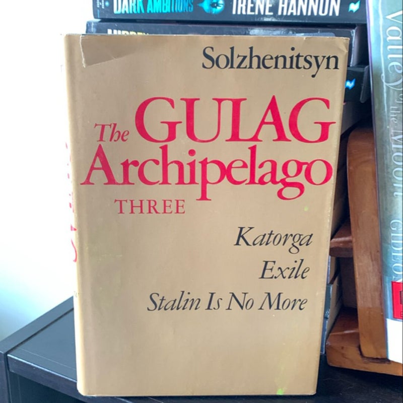 The Gulag Archipelago Three First Edition 