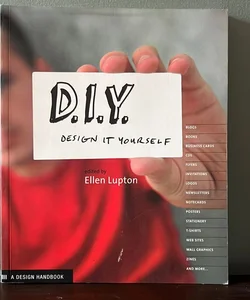D. I. Y. Design It Yourself