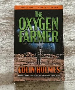 The Oxygen Farmer *ARC*