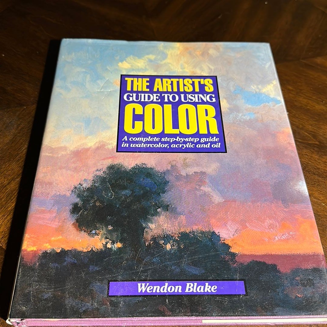 Acrylic Painting: A Step-by-Step Instruction Book by Wendon Blake