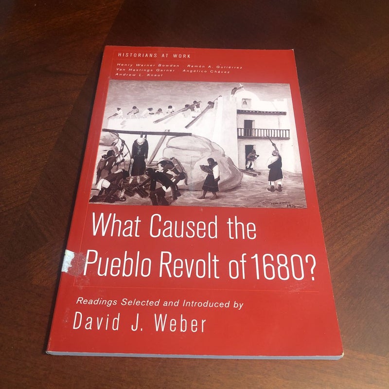 What Caused the Pueblo Revolt of 1680?