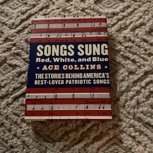 Songs Sung Red, White, and Blue