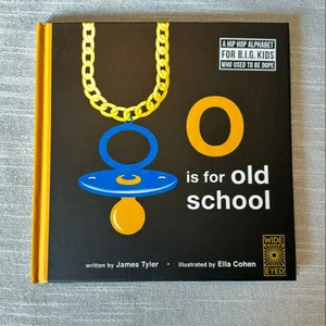 O Is for Old School