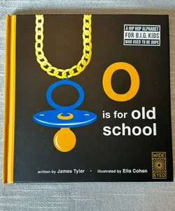 O Is for Old School