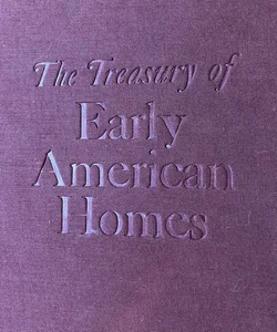 The treasury of Early American Homes 