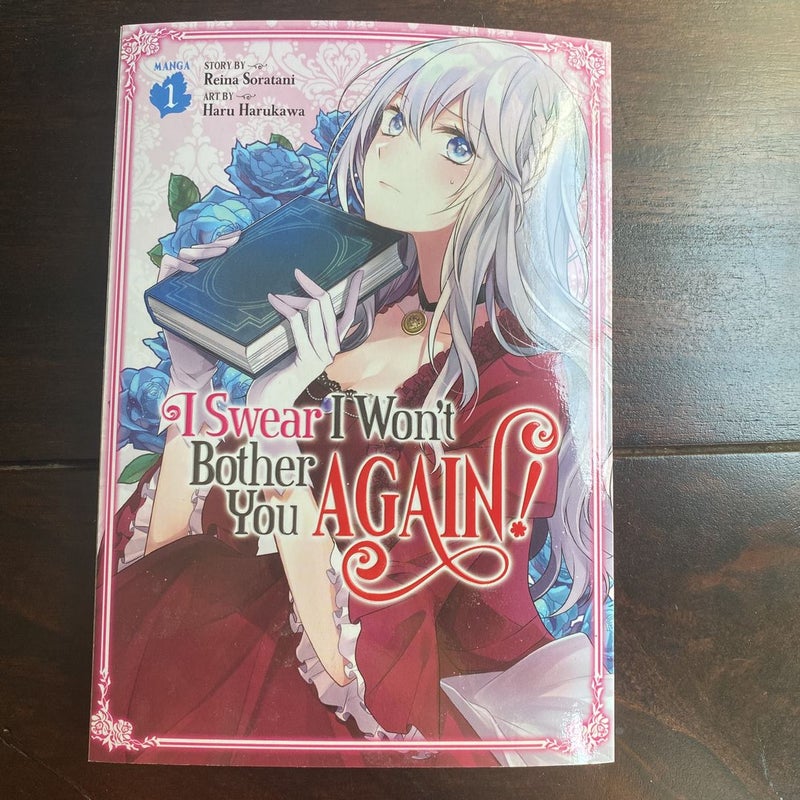 I Swear I Won't Bother You Again! (Manga) Vol. 1