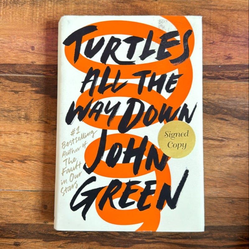 Turtles All the Way down (Signed Edition)