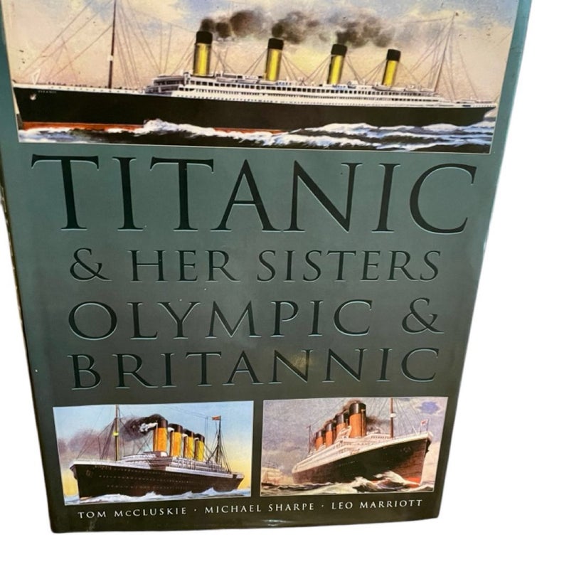 Titanic & Her Sisters OLympic & Britannic