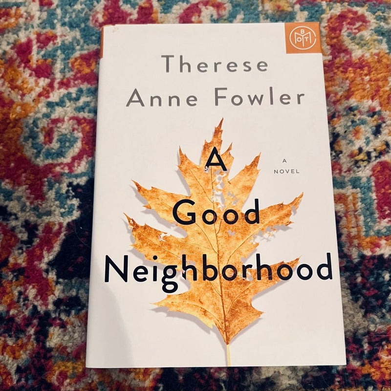 A Good Neighborhood - Hardcover By Fowler, Therese Anne - VERY GOOD BOTM