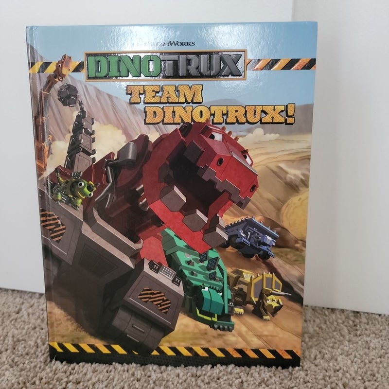 Dinotrux: Team Dinotrux!