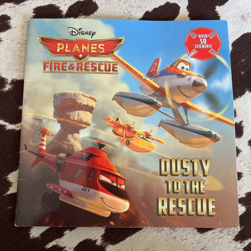 Dusty to the Rescue (Disney Planes: Fire and Rescue)
