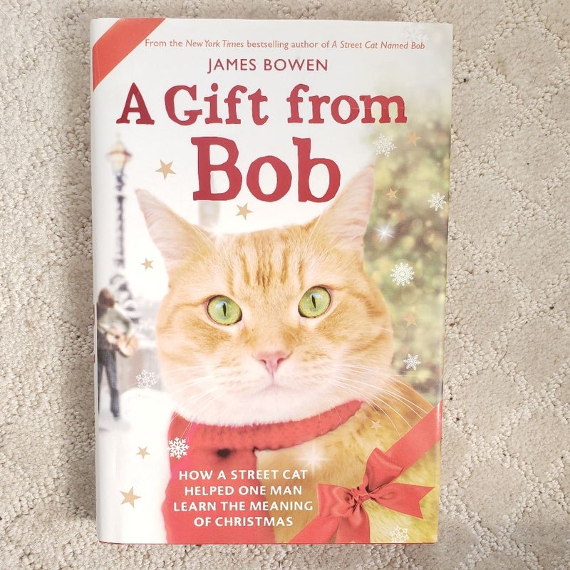 A Gift from Bob (1st US Edition, 2015)