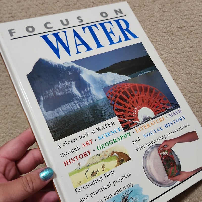 Focus On: Water