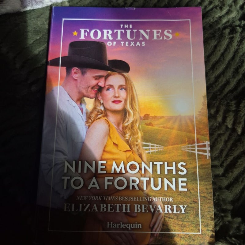 Nine Months to a Fortune