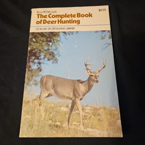 The Complete Book of Deer Hunting