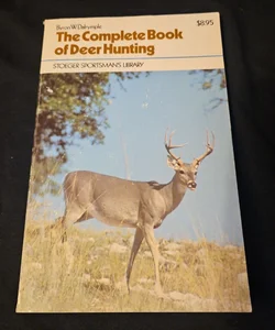 The Complete Book of Deer Hunting