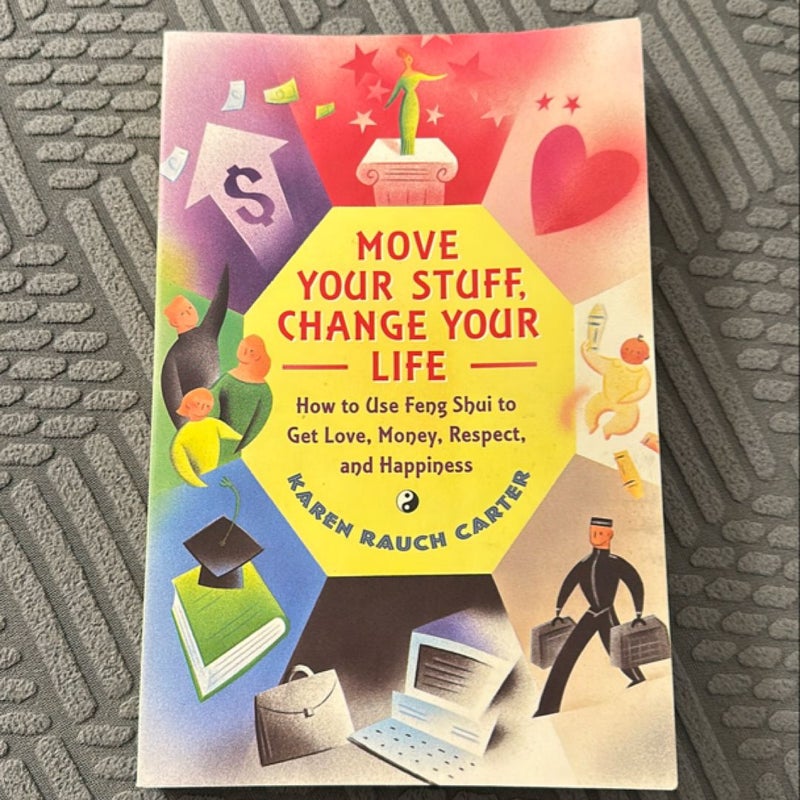 Move Your Stuff, Change Your Life