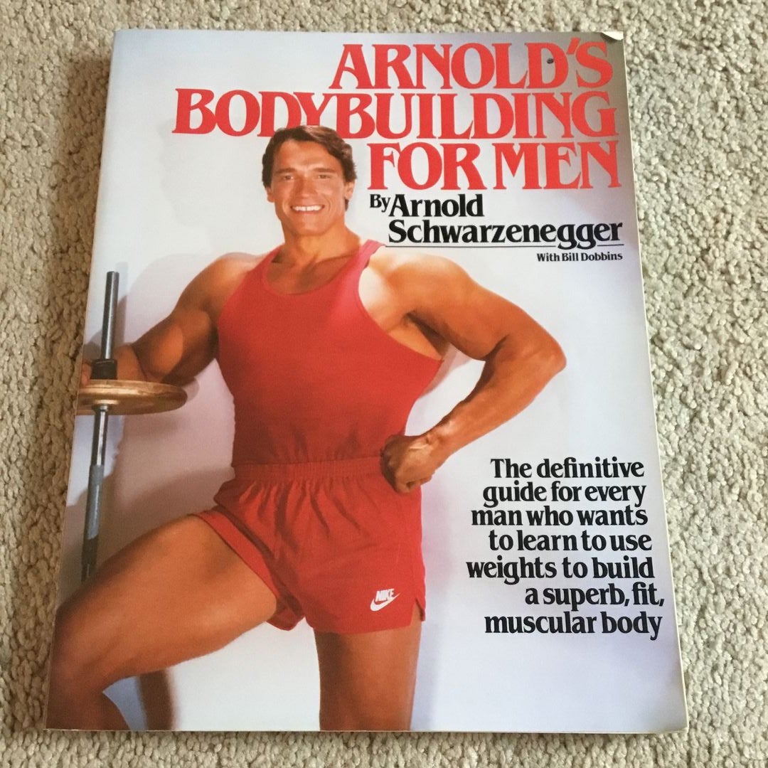 Arnold's Bodybuilding for Men by Arnold Schwarzenegger, Paperback