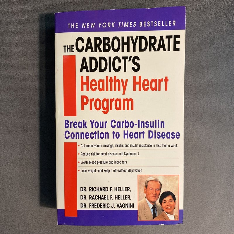 The Carbohydrate Addict’s Healthy Heart Program 