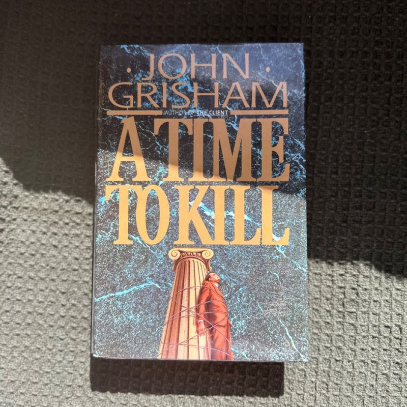 A Time to Kill