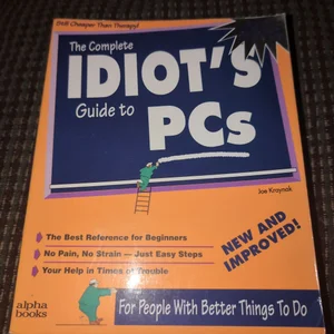 Complete Idiot's Guide to PCs
