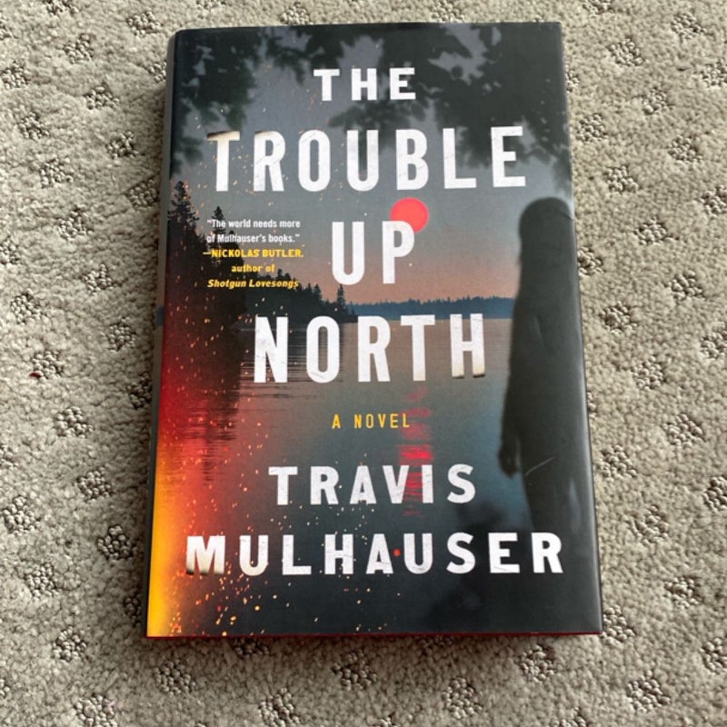 The Trouble up North