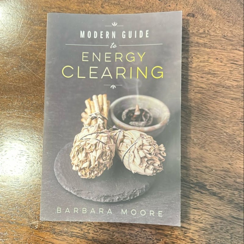 Modern Guide to Energy Clearing