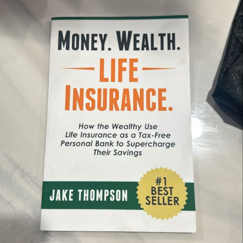 Money. Wealth. Life Insurance