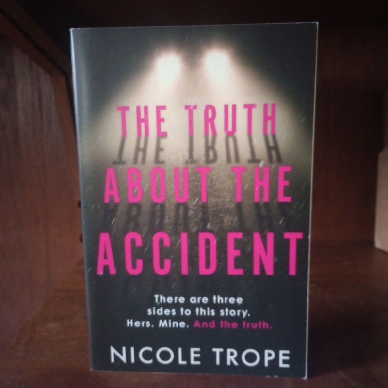 The Truth about the Accident