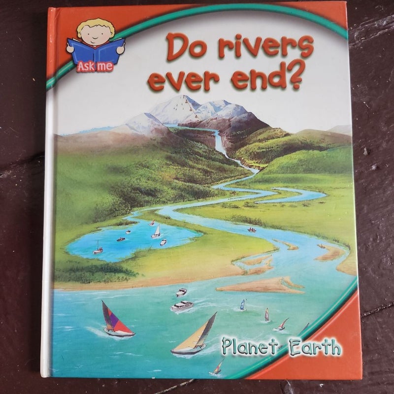 Do Rivers Ever End?