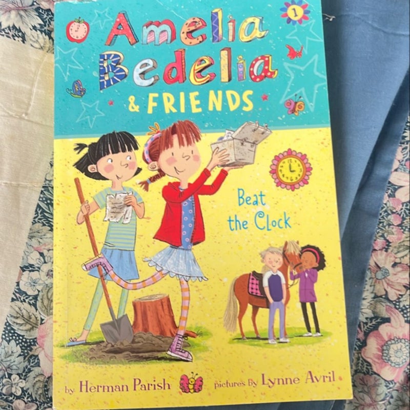 Amelia Bedelia and Friends #1: Amelia Bedelia and Friends Beat the Clock