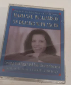 Marianne Williamson on Dealing with Anger
