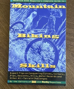 Mountain Bike Magazine's Complete Guide to Mountain Biking Skills