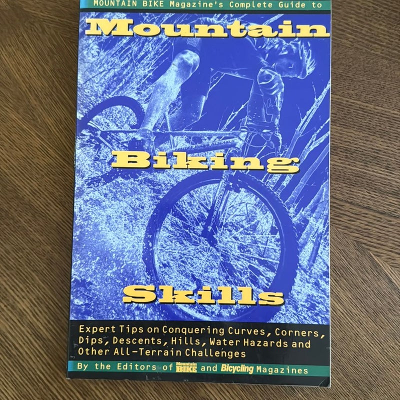 Mountain Bike Magazine's Complete Guide to Mountain Biking Skills