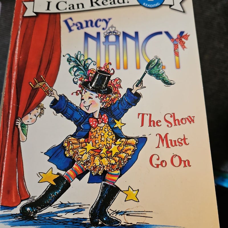 Fancy Nancy the show must go on.