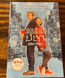 Dash and Lily's Book of Dares (Netflix Series Tie-In Edition)