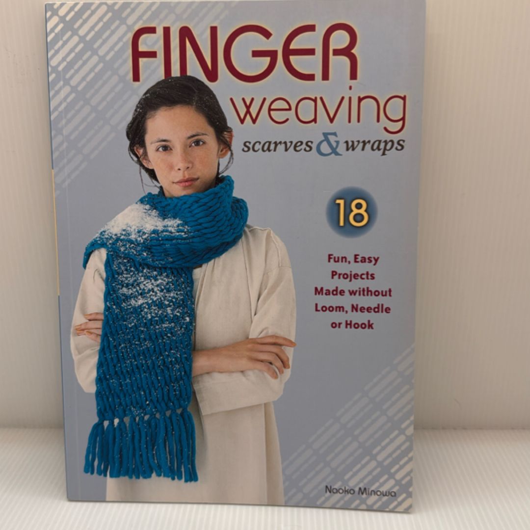 Finger Weaving Scarves and Wraps