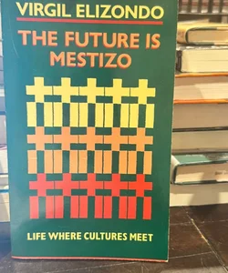 The future is mestizo