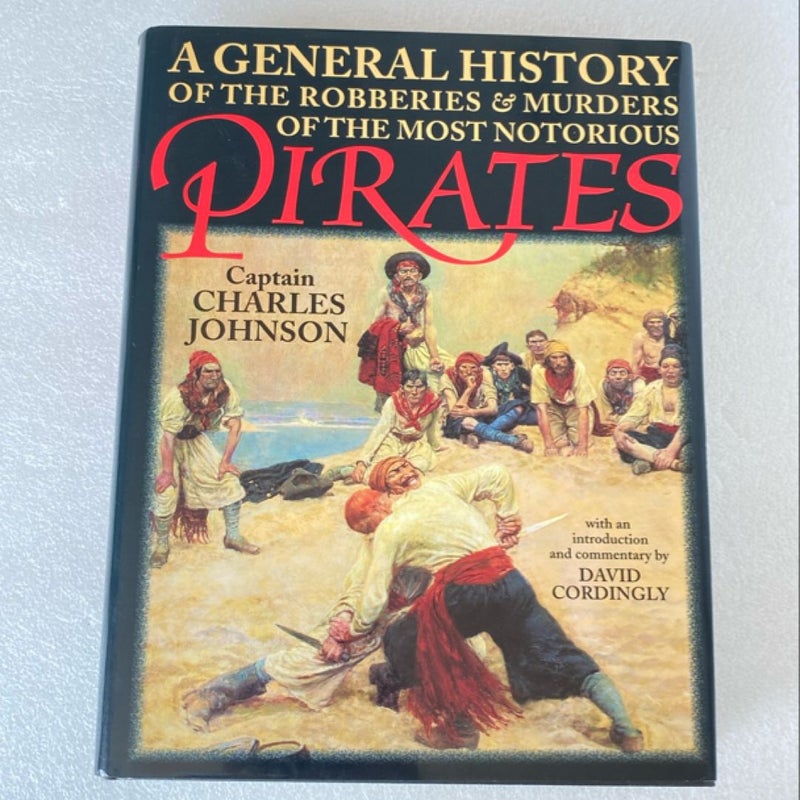 A General History of the Robberies and Murders of the Most Notorious Pirates