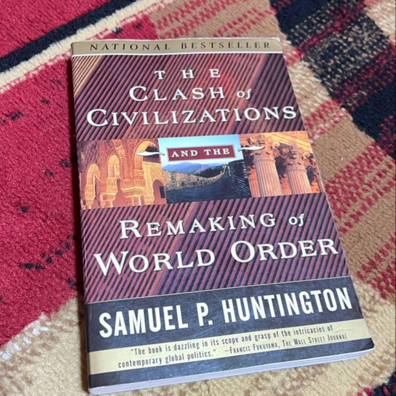 The Clash of Civilizations and the Remaking of World Order