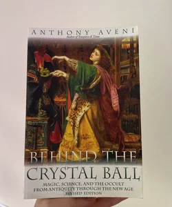 Behind the Crystal Ball