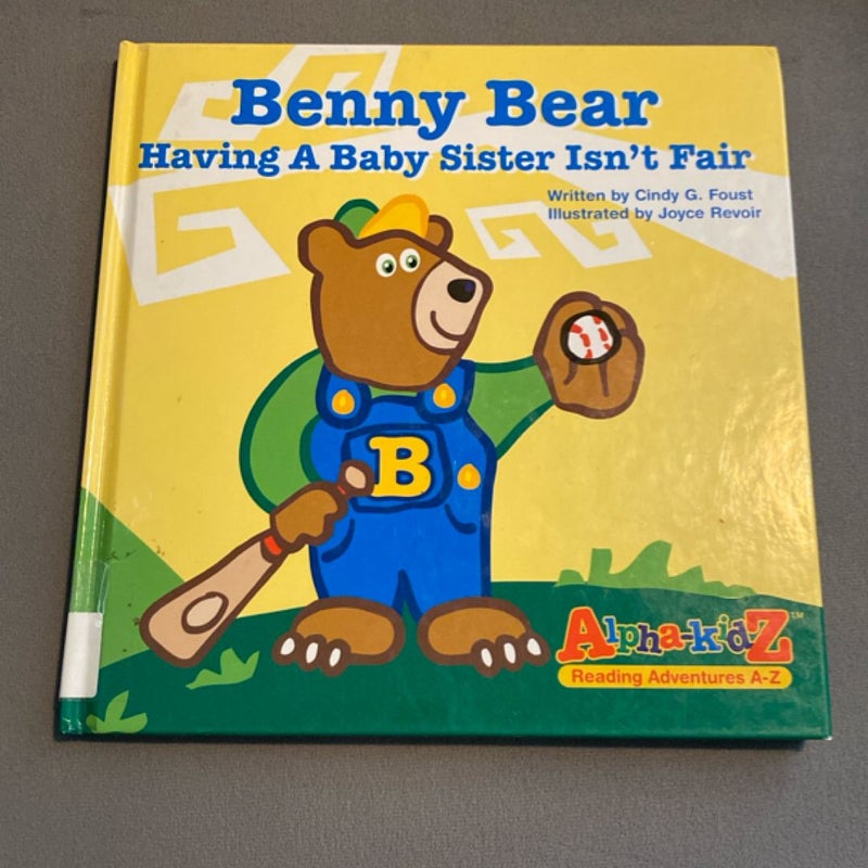 Benny Bear Having A Babt Sister Isn’t Fair