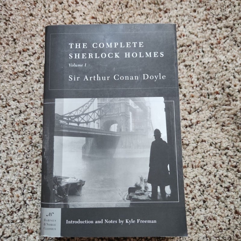 The Complete Sherlock Holmes, Volume I (Barnes and Noble Classics Series)