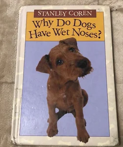 Why do dogs have wet noses