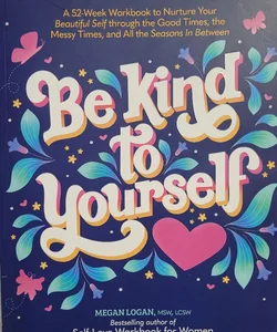 Be Kind to Yourself